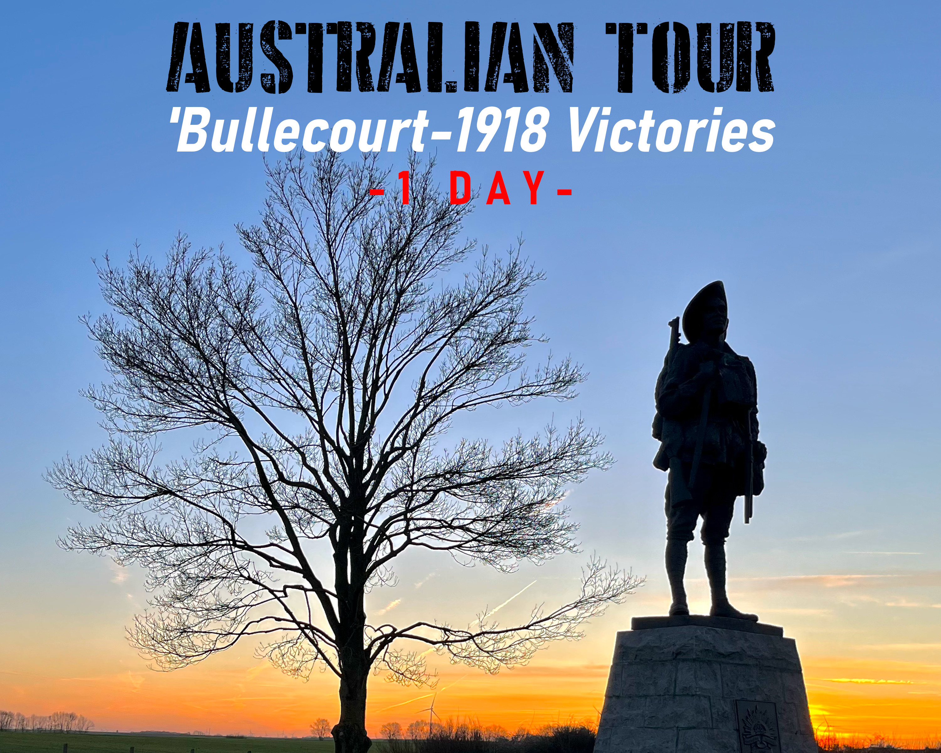 1-Day Australian Tour - 'Bullecourt-1918 Victories'